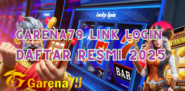 Garena79: Link Login & Daftar Resmi 2025