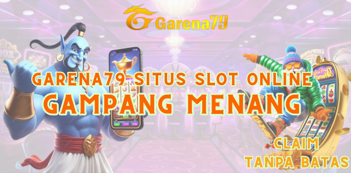 Garena79: Situs Slot Online Gampang Menang