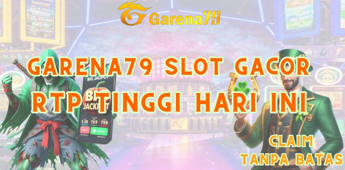 Garena79 | Slot Gacor RTP Tinggi Hari Ini