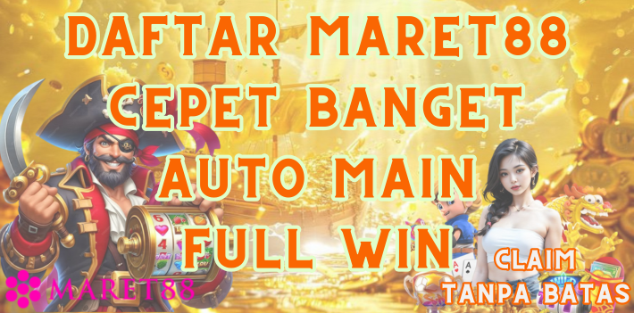 Daftar Maret88 Cepet Banget Auto Main!