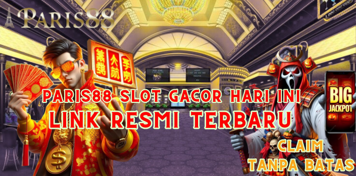 Paris88 | Slot Gacor Hari Ini | Link Resmi Terbaru